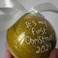 Handmade Christmas Bauble 2024, Glitter Bauble "It's my first Christmas 2024"